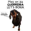 Caneca Engraçada Personalizável Com Foto do Pet, Frase Mais Um Dia Guerreira Let’s Bora