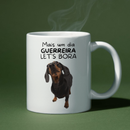 Caneca Engraçada Personalizável Com Foto do Pet, Frase Mais Um Dia Guerreira Let’s Bora